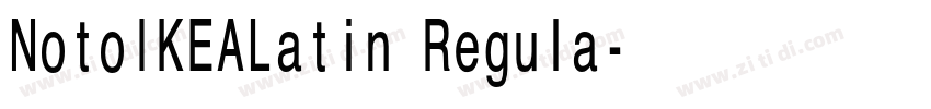 NotoIKEALatin Regula字体转换